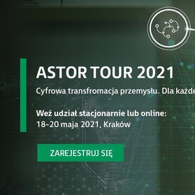 ASTOR TOUR 2021 – Cyfrowa transformacja przemysłu. Dla każdego