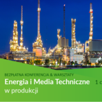 Konferencja „Energia i media techniczne w produkcji”