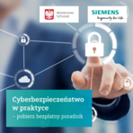 „Od audytu do bezpiecznej infrastruktury – cyberbezpieczeństwo w praktyce” to kompendium wiedzy na temat ochrony procesów i informacji w przemyśle