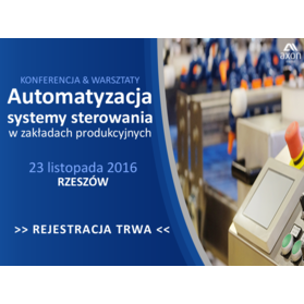 Ostatnie wolne miejsca na bezpłatną konferencję Automatyzacja i systemy sterowania w zakładach produkcyjnych