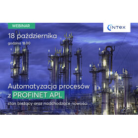 Bezpłatny webinar: Automatyzacja procesów z PROFINET APL – stan bieżący oraz nadchodzące nowości 