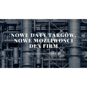 Nowe daty targów w Krakowie, nowe możliwości dla firm