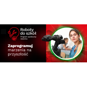 Astorino – marzeniem w nowoczesnej szkole? Rusza program społeczny „Roboty do szkół”